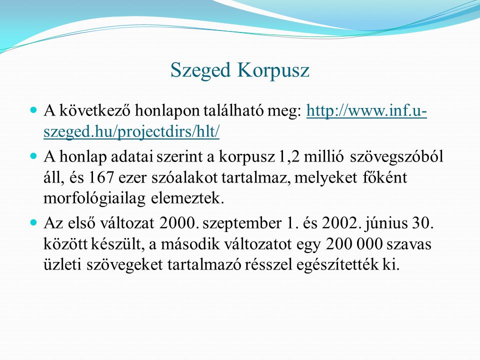 Szeged Korpusz A következő honlapon található meg: