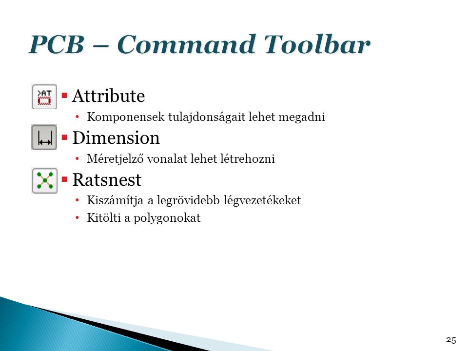 PCB – Command Toolbar Attribute Dimension Ratsnest