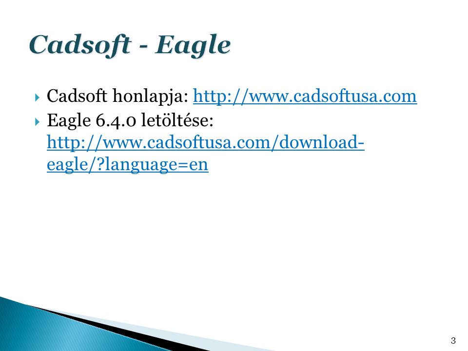 Cadsoft - Eagle Cadsoft honlapja:
