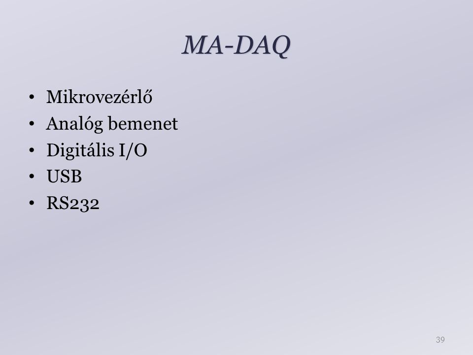 MA-DAQ Mikrovezérlő Analóg bemenet Digitális I/O USB RS232