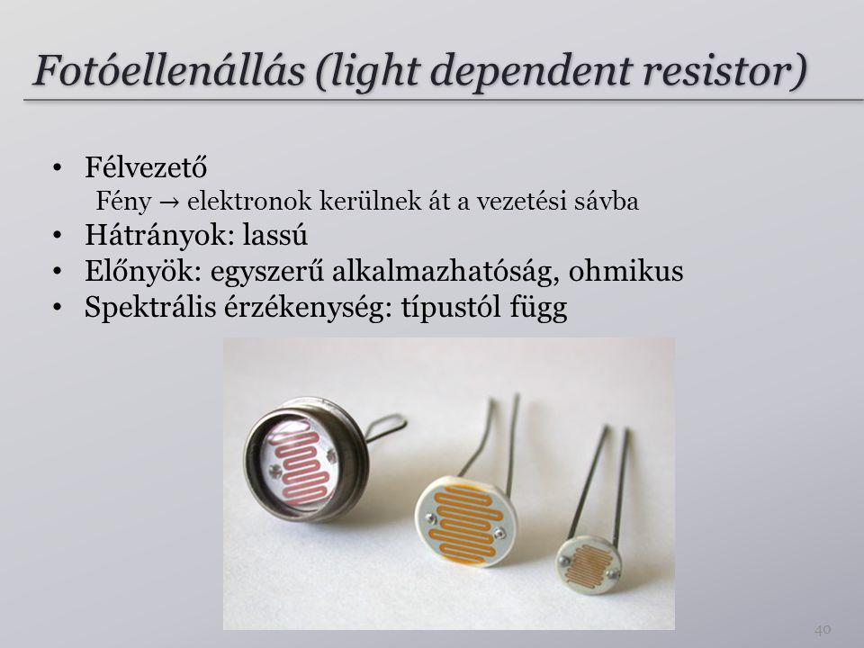 Fotóellenállás (light dependent resistor)