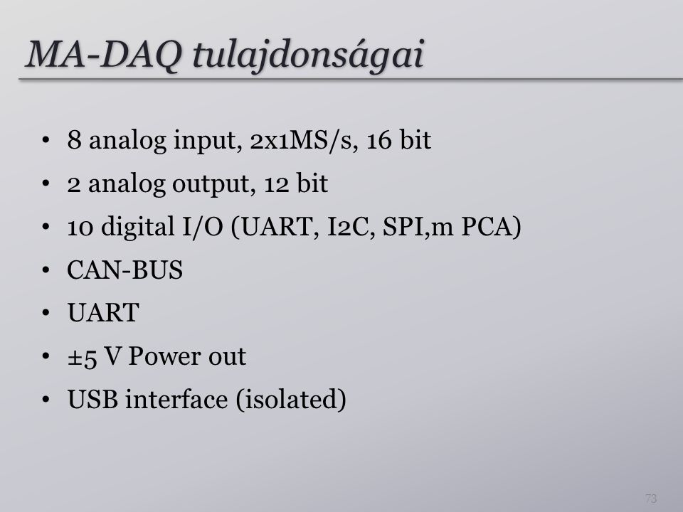 MA-DAQ tulajdonságai 8 analog input, 2x1MS/s, 16 bit