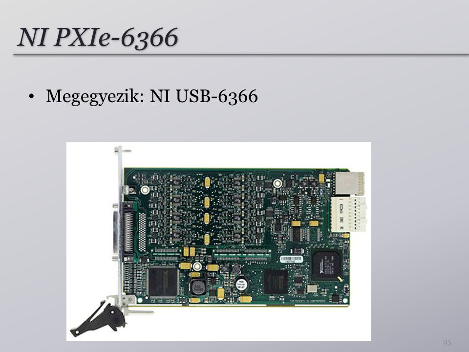 NI PXIe-6366 Megegyezik: NI USB-6366
