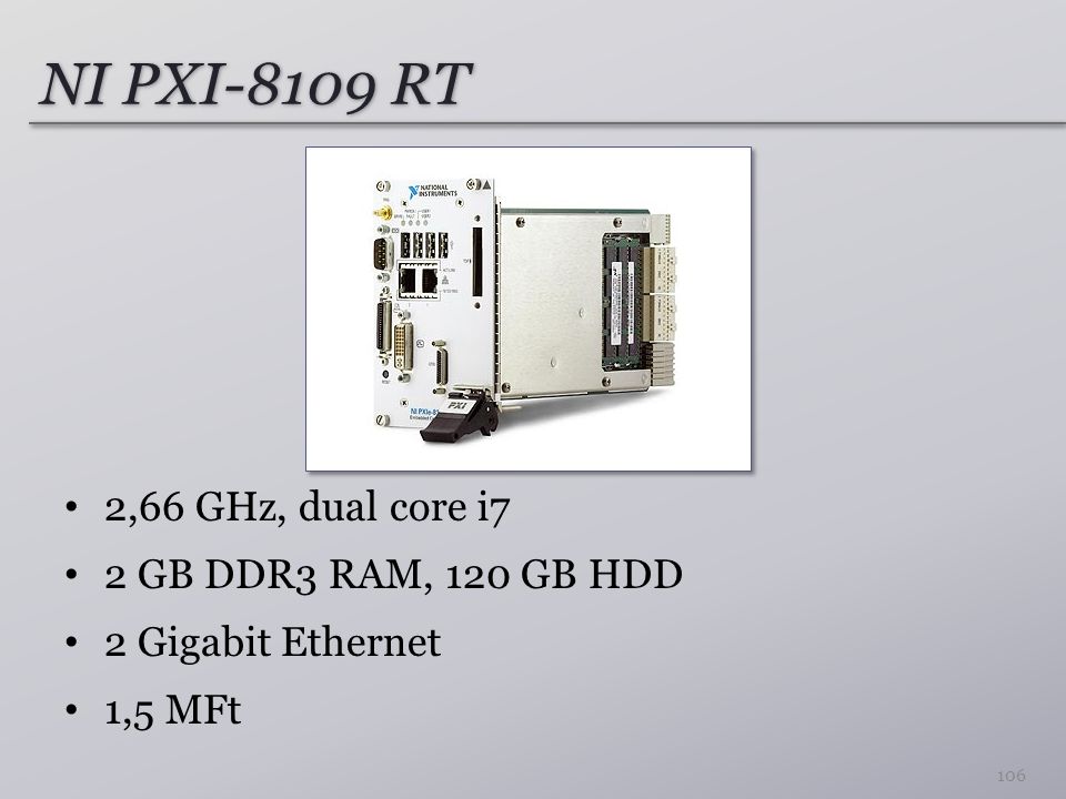 NI PXI-8109 RT 2,66 GHz, dual core i7 2 GB DDR3 RAM, 120 GB HDD