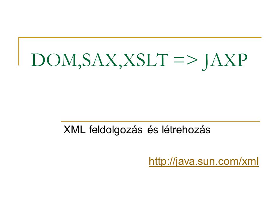 XML feldolgozás és létrehozás
