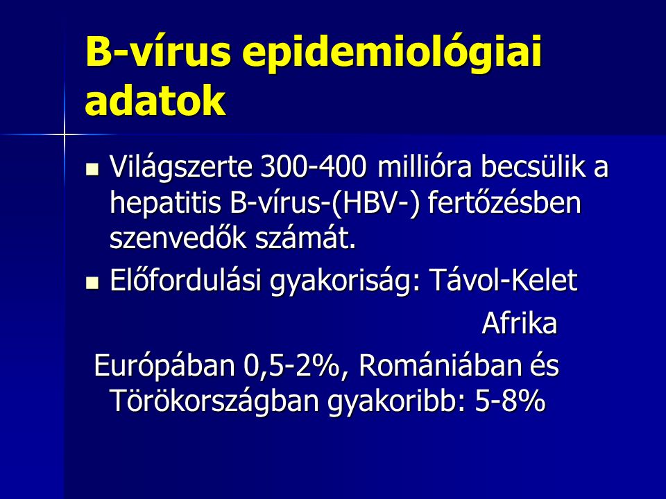 B-vírus epidemiológiai adatok