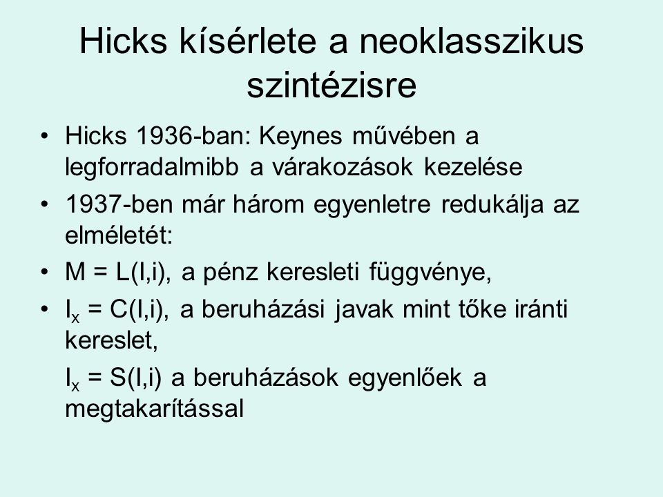 Hicks kísérlete a neoklasszikus szintézisre