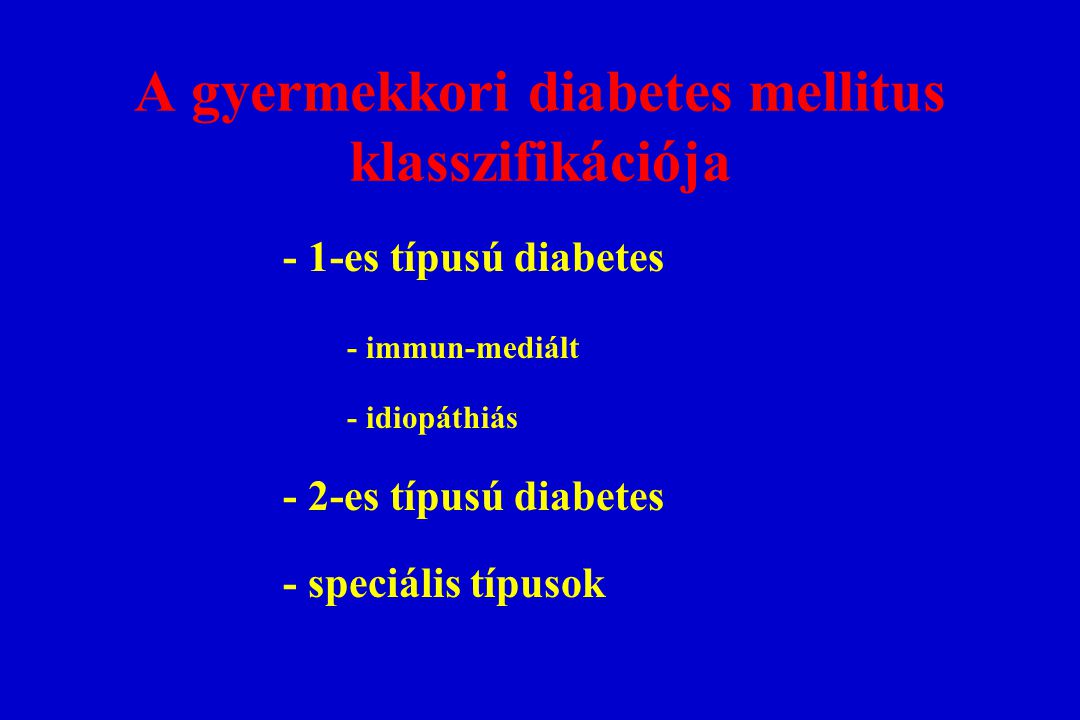 A gyermekkori diabetes mellitus klasszifikációja