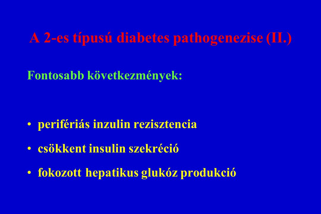 A 2-es típusú diabetes pathogenezise (II.)