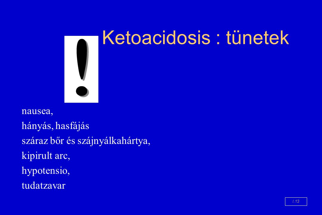 Ketoacidosis : tünetek