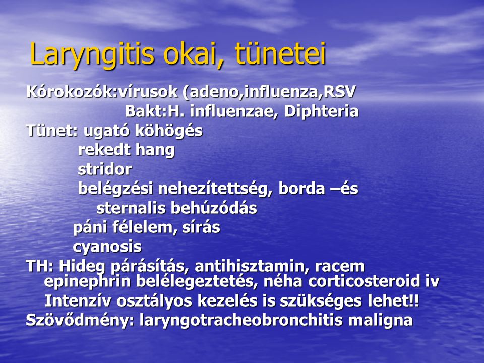 Laryngitis okai, tünetei