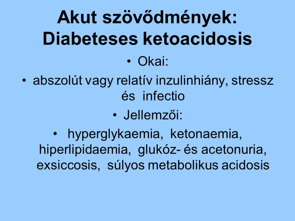 Akut szövődmények: Diabeteses ketoacidosis