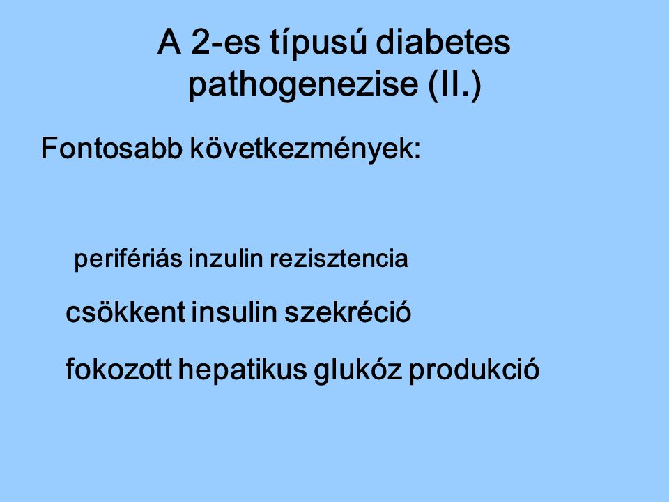 A 2-es típusú diabetes pathogenezise (II.)