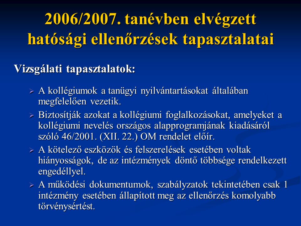 2006/2007. tanévben elvégzett hatósági ellenőrzések tapasztalatai