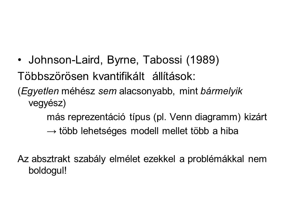 Johnson-Laird, Byrne, Tabossi (1989)
