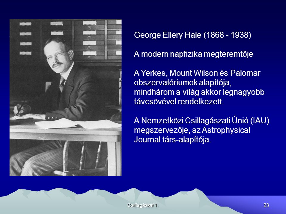 A modern napfizika megteremtője A Yerkes, Mount Wilson és Palomar