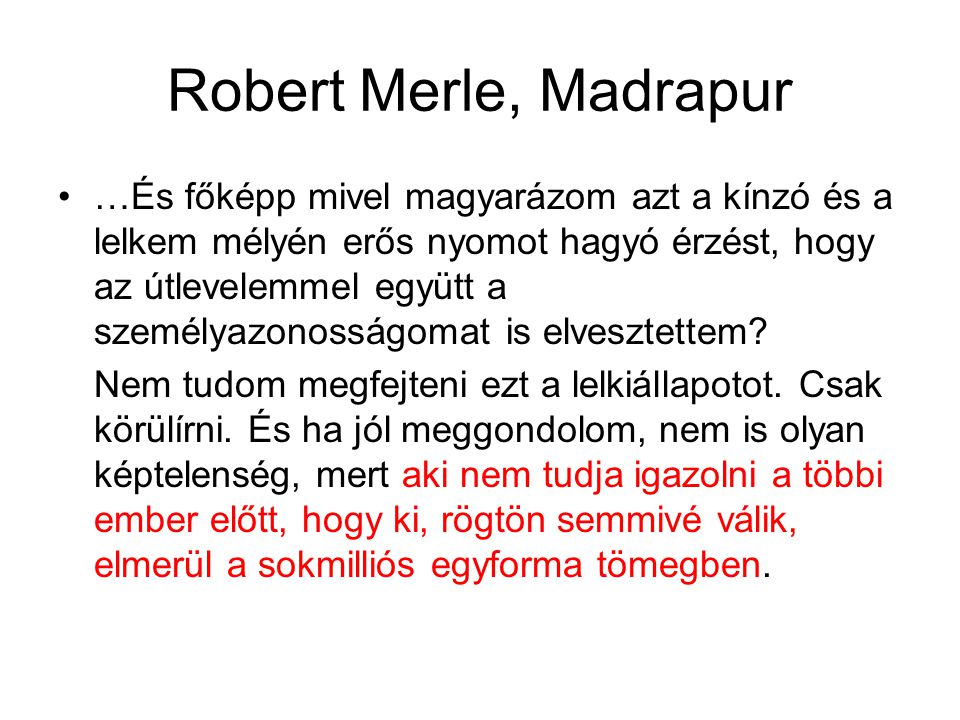 Robert Merle, Madrapur