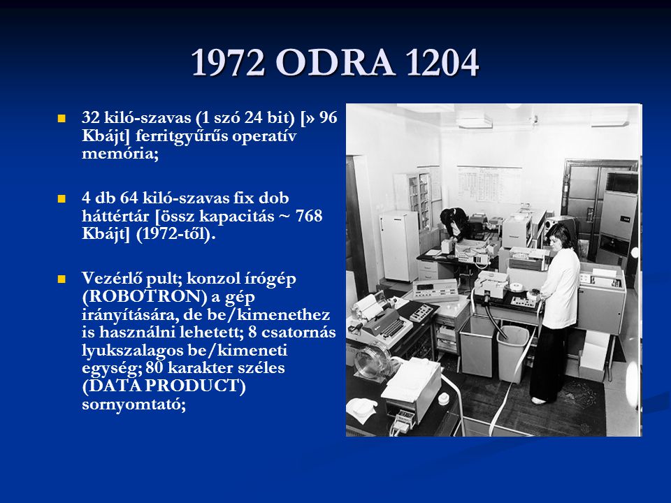 1972 ODRA kiló-szavas (1 szó 24 bit) [» 96 Kbájt] ferritgyűrűs operatív memória;