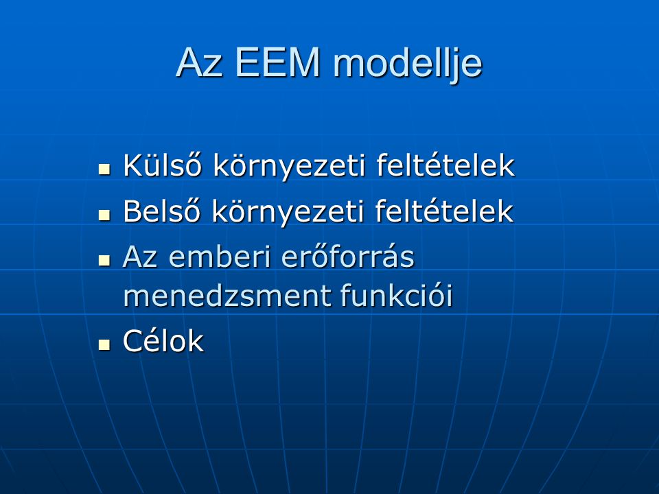 Az EEM modellje Külső környezeti feltételek