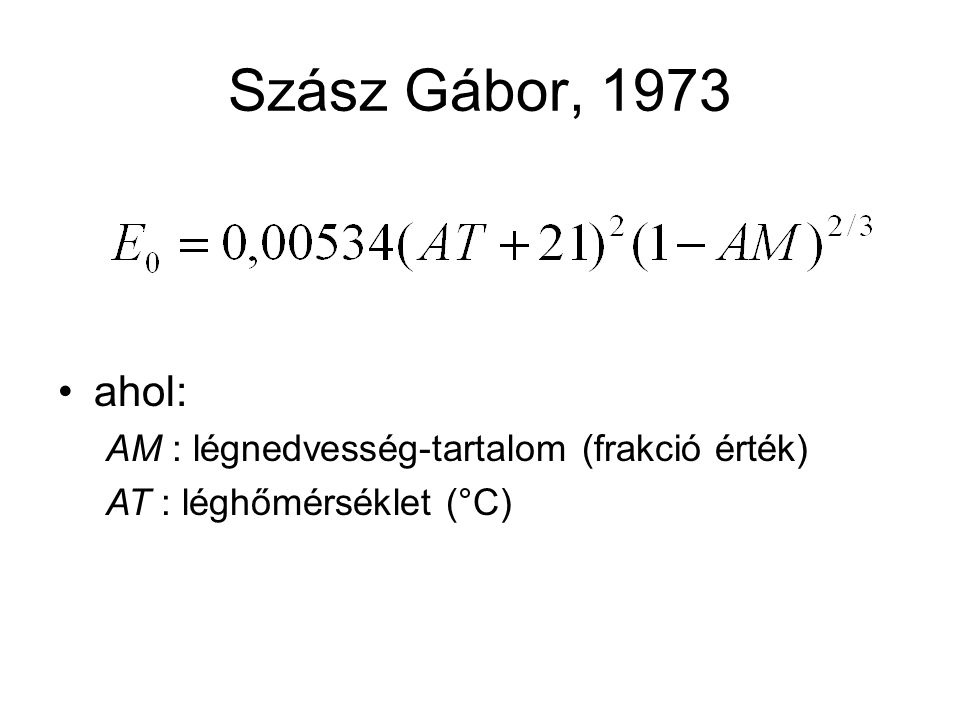 Szász Gábor, 1973 ahol: AM : légnedvesség-tartalom (frakció érték)