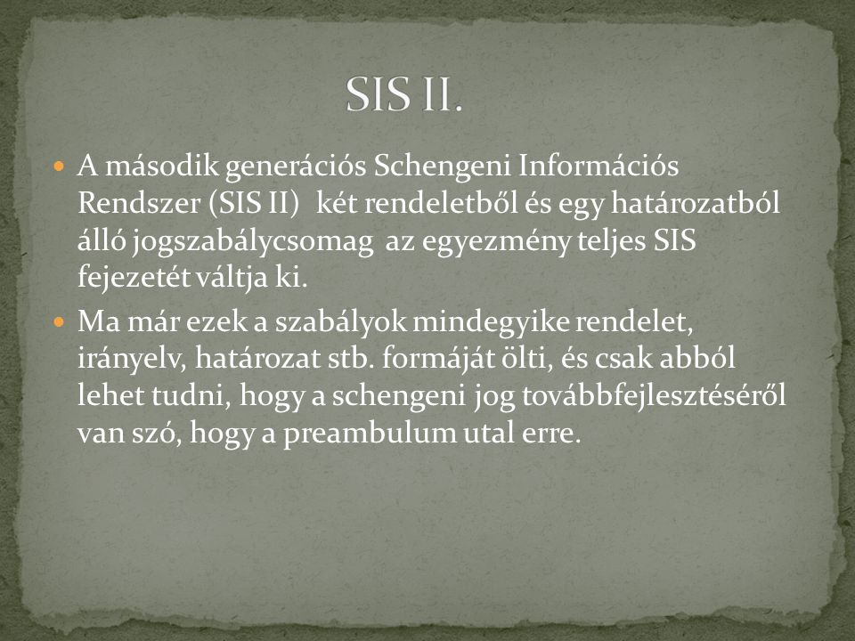 SIS II.