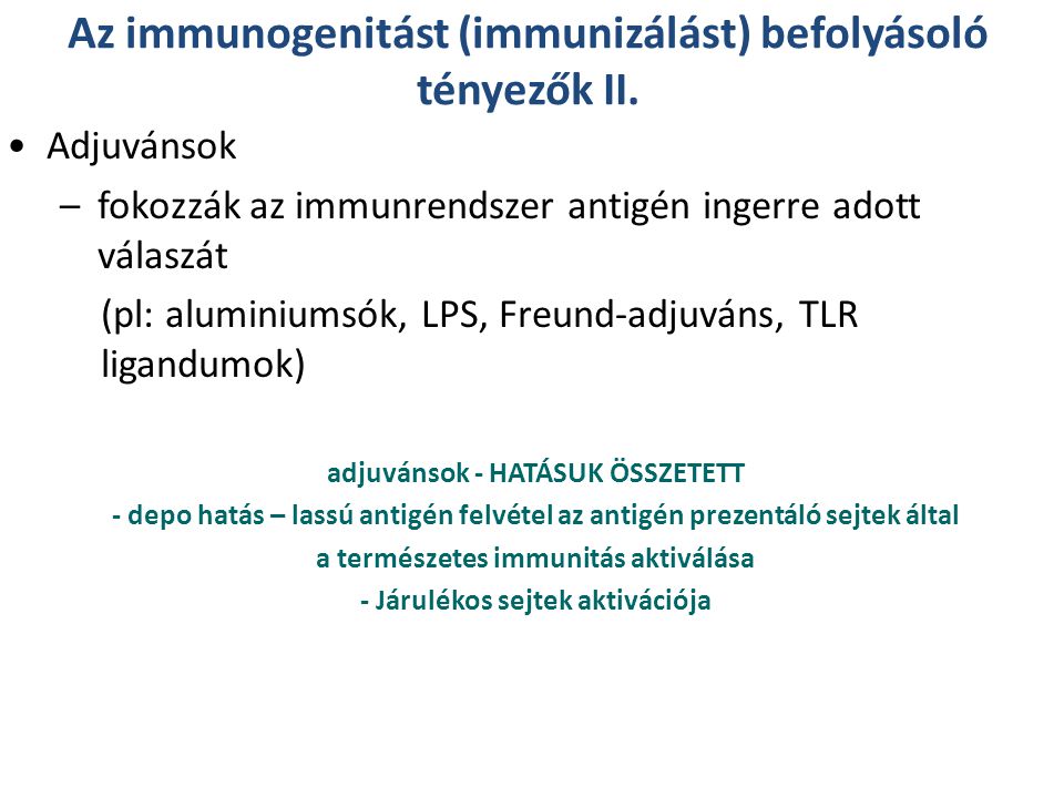 Az immunogenitást (immunizálást) befolyásoló tényezők II.