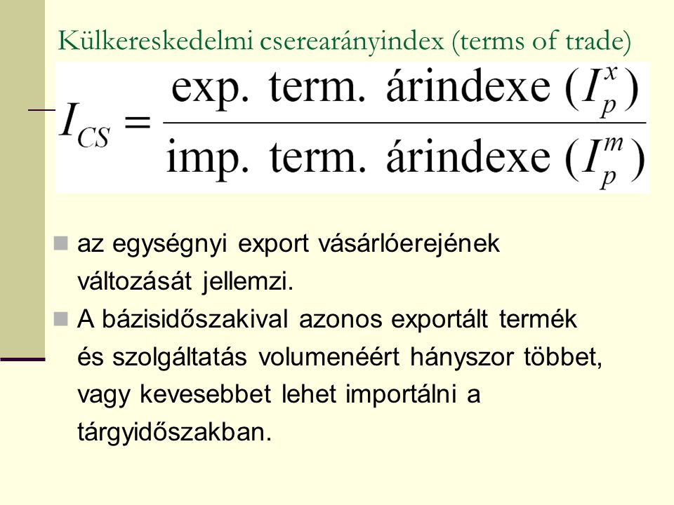 Külkereskedelmi cserearányindex (terms of trade)