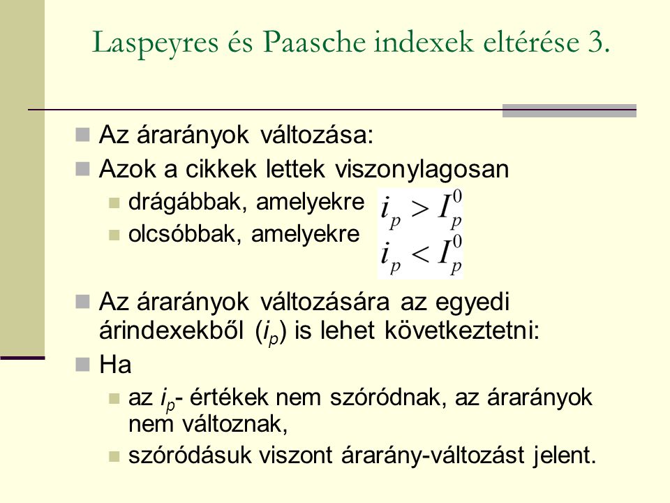 Laspeyres és Paasche indexek eltérése 3.