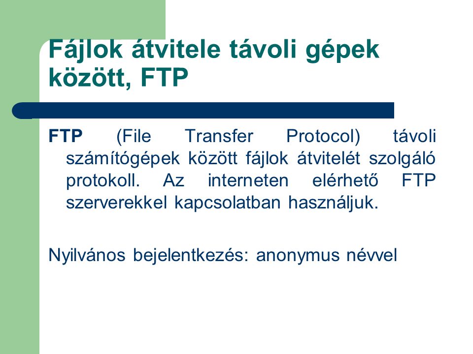 Fájlok átvitele távoli gépek között, FTP