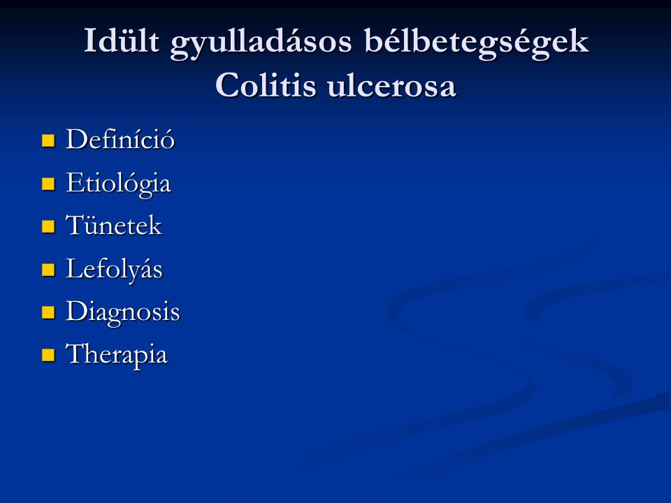 Idült gyulladásos bélbetegségek Colitis ulcerosa