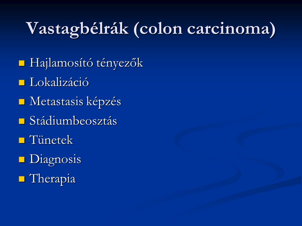 Vastagbélrák (colon carcinoma)