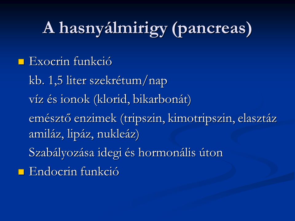 A hasnyálmirigy (pancreas)