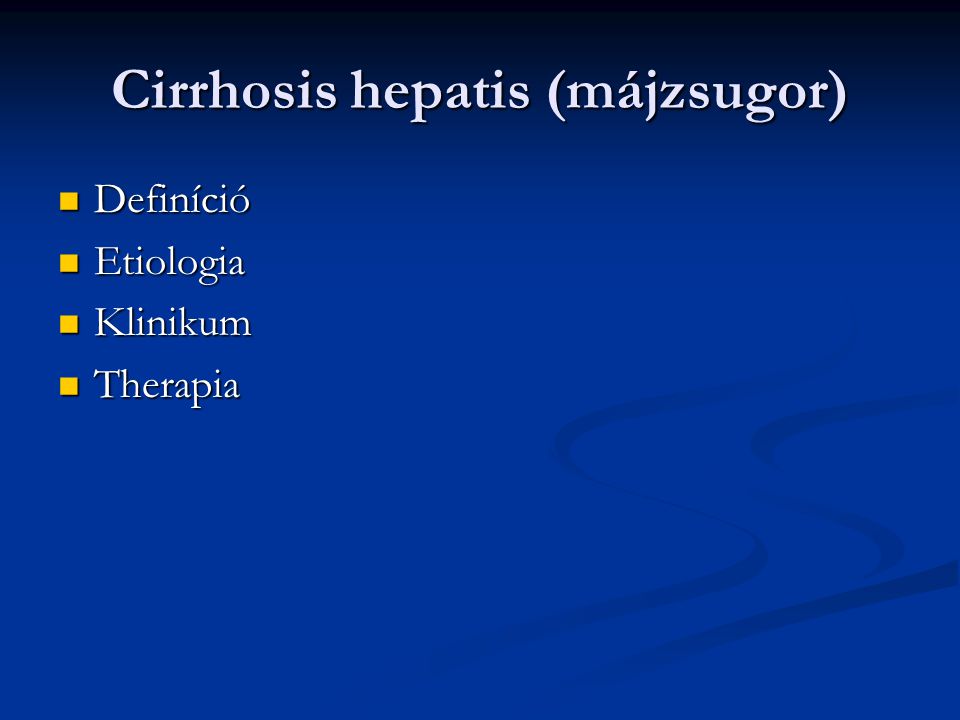 Cirrhosis hepatis (májzsugor)