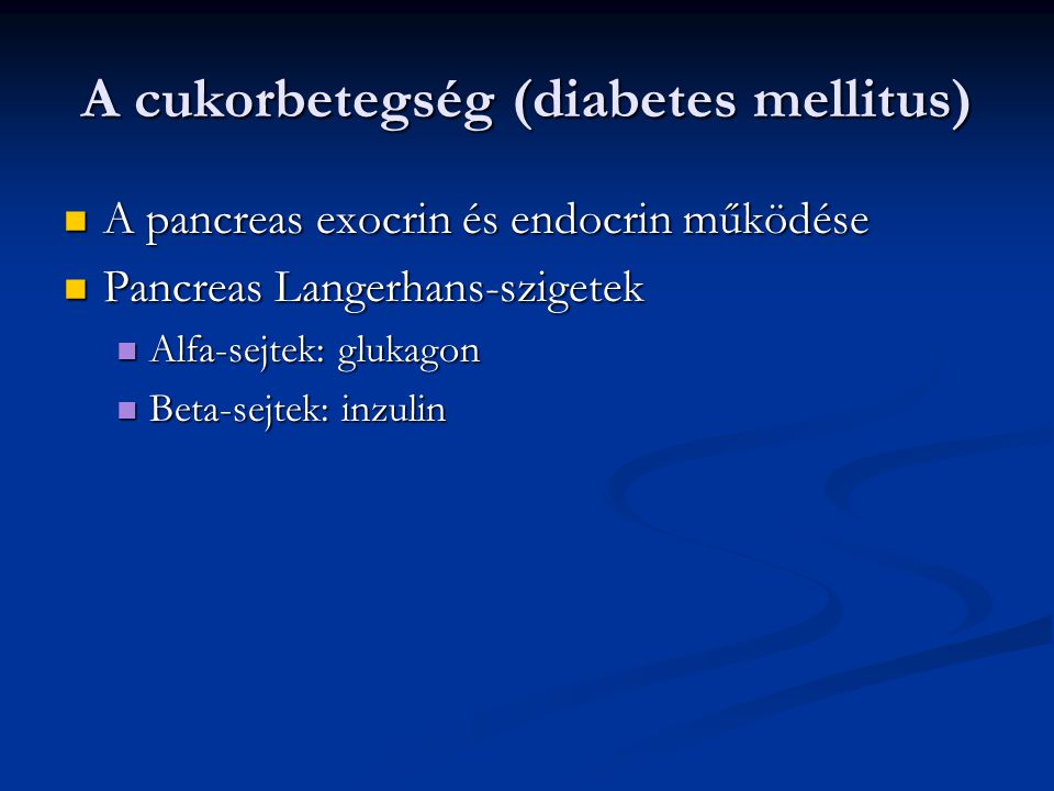 A cukorbetegség (diabetes mellitus)
