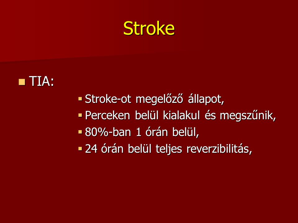 Stroke TIA: Stroke-ot megelőző állapot,