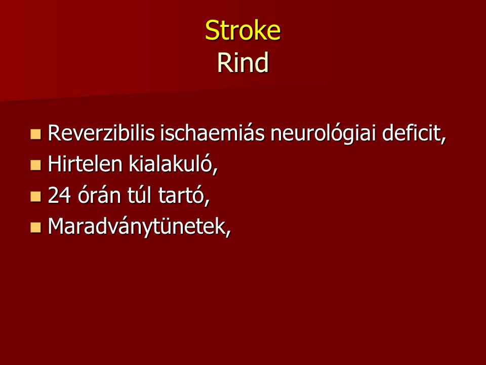 Stroke Rind Reverzibilis ischaemiás neurológiai deficit,