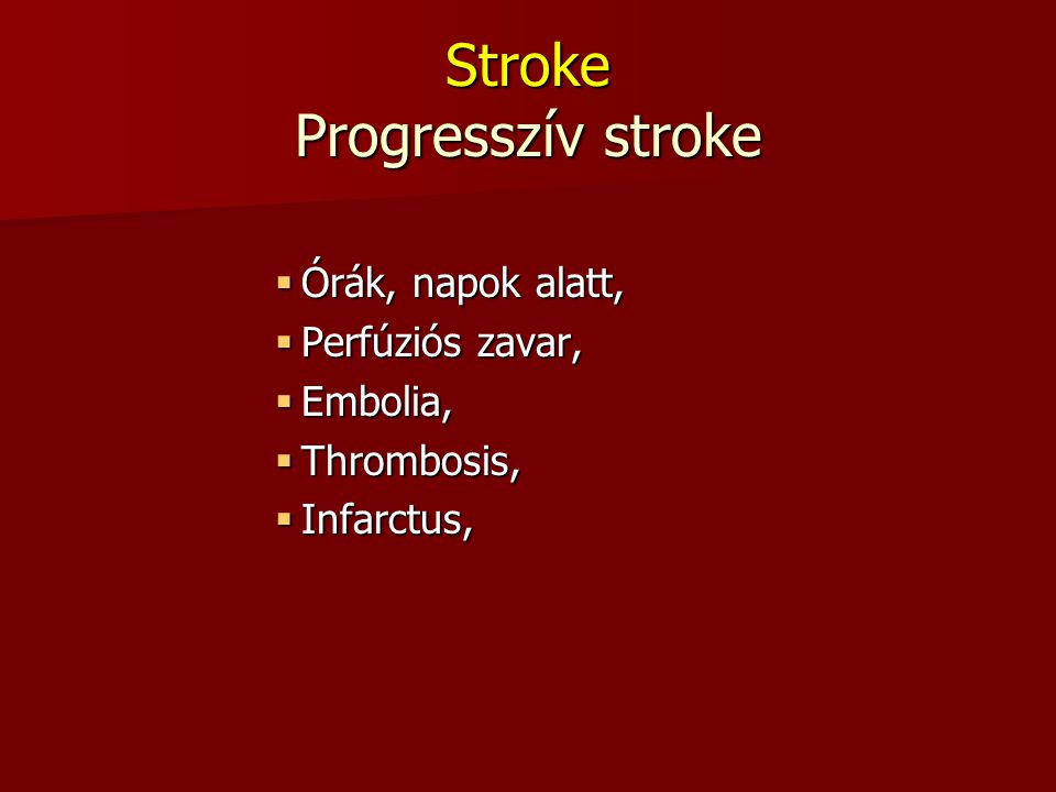 Stroke Progresszív stroke