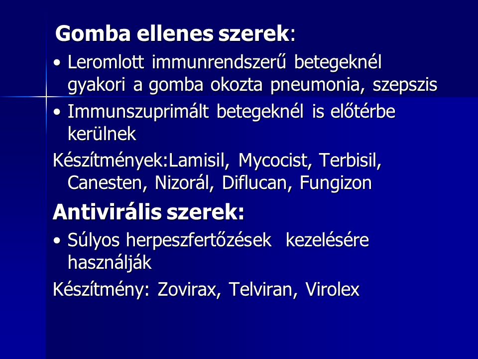Gomba ellenes szerek: Antivirális szerek: