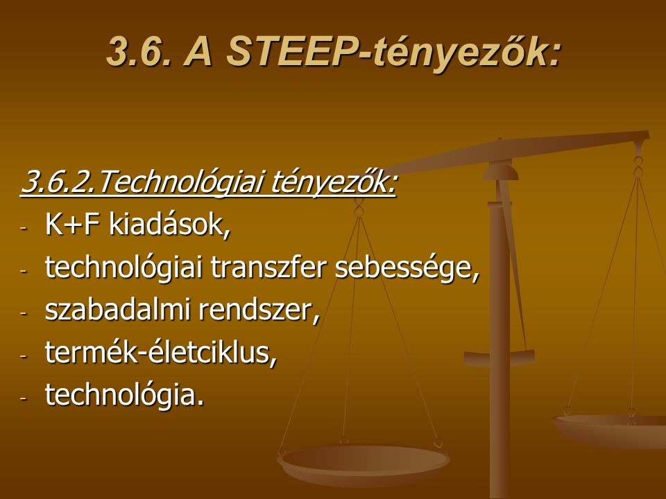 3.6. A STEEP-tényezők: Technológiai tényezők: K+F kiadások,