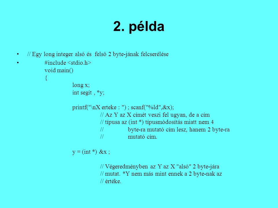 2. példa // Egy long integer alsó és felsô 2 byte-jának felcserélése