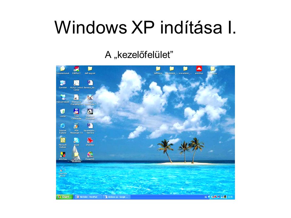 Windows XP indítása I. A „kezelőfelület