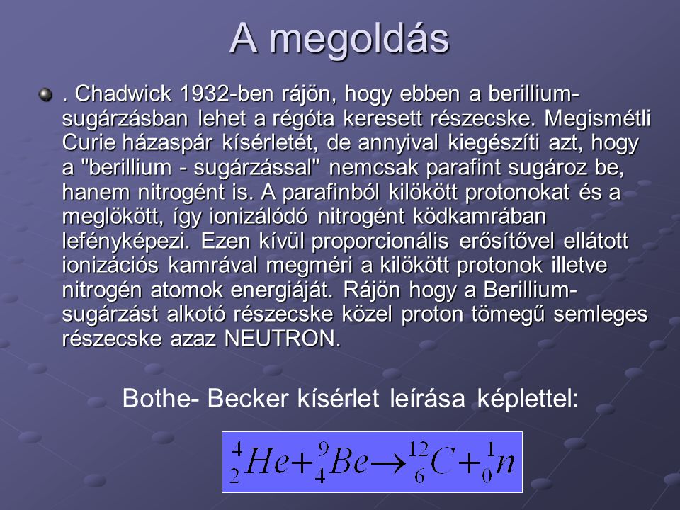 A megoldás Bothe- Becker kísérlet leírása képlettel:
