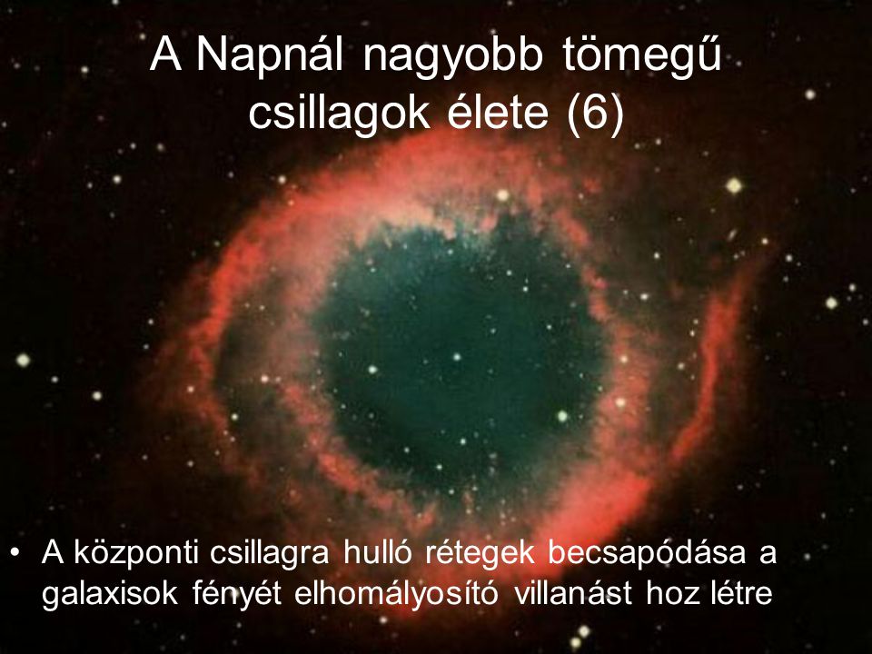 A Napnál nagyobb tömegű csillagok élete (6)