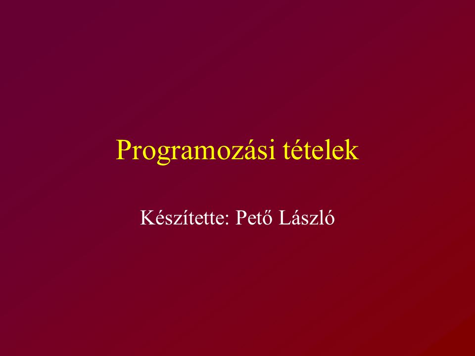 Készítette: Pető László