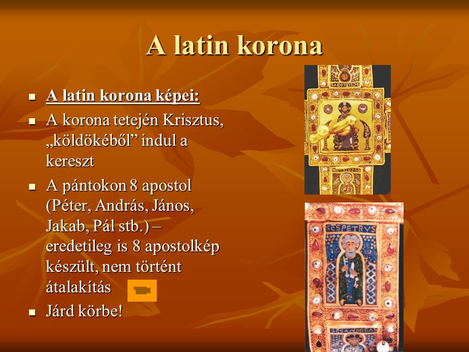A latin korona A latin korona képei: