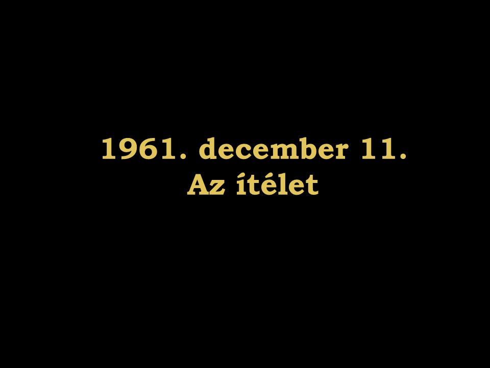 1961. december 11. Az ítélet