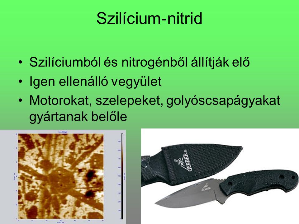 Szilícium-nitrid Szilíciumból és nitrogénből állítják elő