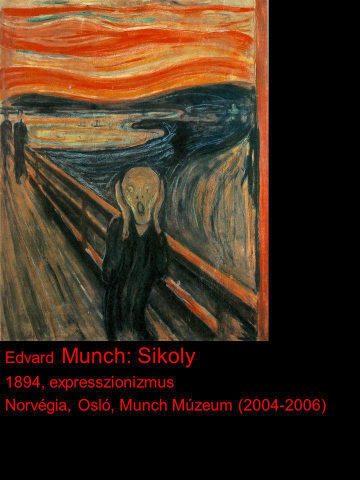 Edvard Munch: Sikoly 1894, expresszionizmus Norvégia, Osló, Munch Múzeum ( )