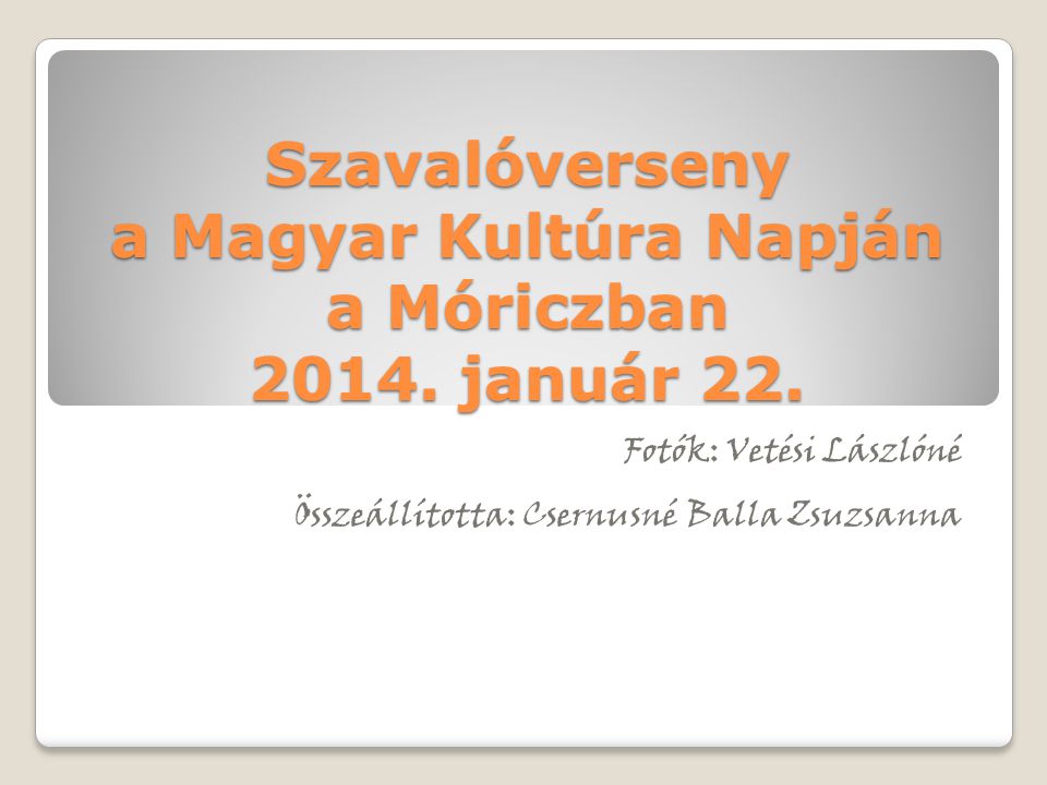 Szavalóverseny a Magyar Kultúra Napján a Móriczban január 22.