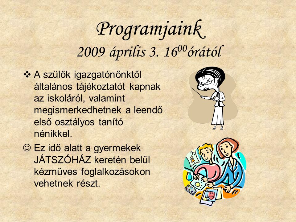 Programjaink 2009 április órától